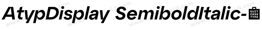 AtypDisplay SemiboldItalic字体转换